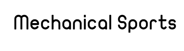 Mechanical Sports